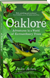 OAKLORE: Adventures in a World of Extraordinary Trees