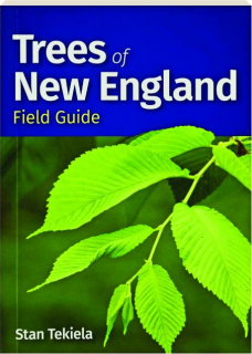 TREES OF NEW ENGLAND FIELD GUIDE