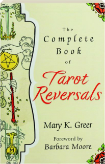 THE COMPLETE BOOK OF TAROT REVERSALS