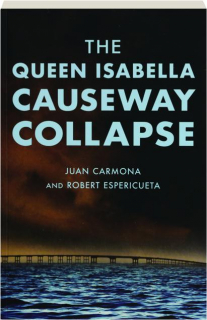 THE QUEEN ISABELLA CAUSEWAY COLLAPSE