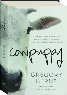 COWPUPPY: An Unexpected Friendship and a Scientist's Journey into the Secret World of Cows