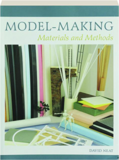 MODEL-MAKING: Materials and Methods