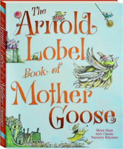 THE ARNOLD LOBEL BOOK OF MOTHER GOOSE