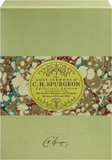 THE LOST SERMONS OF C.H. SPURGEON, VOL. 1, COLLECTOR'S EDITION: His Earliest Outlines and Sermons Between 1851 and 1854