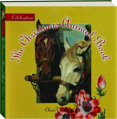 THE CHRISTMAS ANIMAL BOOK: Celebration