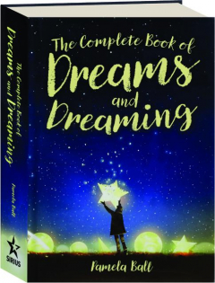 THE COMPLETE BOOK OF DREAMS AND DREAMING