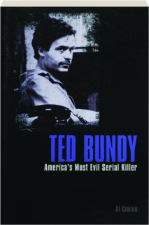 TED BUNDY: America's Most Evil Serial Killer