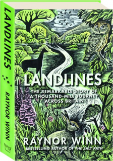 LANDLINES: The Remarkable Story of a Thousand-Mile Journey Across Britain