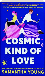 A COSMIC KIND OF LOVE