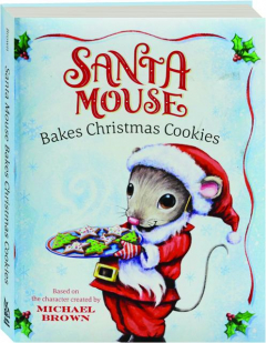 SANTA MOUSE BAKES CHRISTMAS COOKIES