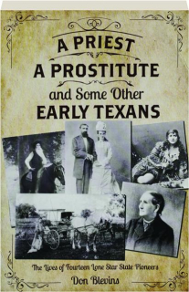 A PRIEST, A PROSTITUTE, AND SOME OTHER EARLY TEXANS