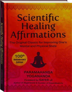 SCIENTIFIC HEALING AFFIRMATIONS: The Original Classic for Improving One's Mental and Physical State