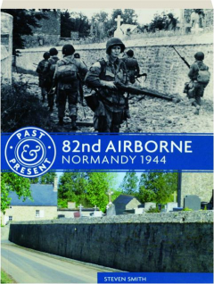 82ND AIRBORNE: Normandy 1944