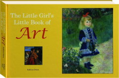 THE LITTLE GIRL'S LITTLE BOOK OF ART