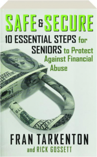 SAFE & SECURE: 10 Essential Steps for Seniors to Protect Against Financial Abuse