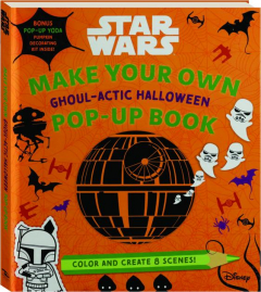 <I>STAR WARS</I>: Make Your Own Pop-Up Book--Ghoul-actic Halloween