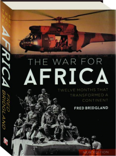 THE WAR FOR AFRICA: Twelve Months That Transformed a Continent