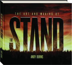 THE ART AND MAKING OF <I>THE STAND</I>