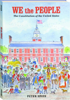 WE THE PEOPLE: The Constitution of the United States