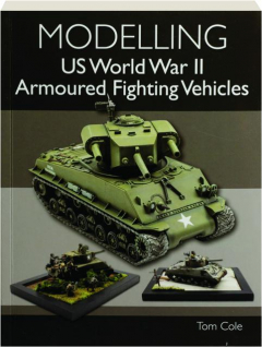 MODELLING US WORLD WAR II ARMOURED FIGHTING VEHICLES