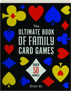 THE ULTIMATE BOOK OF FAMILY CARD GAMES