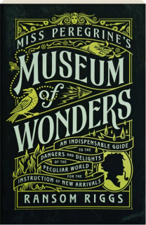 MISS PEREGRINE'S MUSEUM OF WONDERS