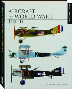 AIRCRAFT OF WORLD WAR I, 1914-18: Identification Guide