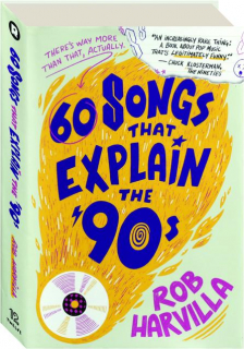 60 SONGS THAT EXPLAIN THE '90S