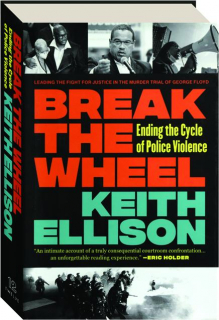 BREAK THE WHEEL: Ending the Cycle of Police Violence