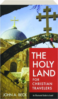 THE HOLY LAND FOR CHRISTIAN TRAVELERS