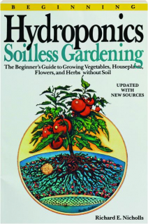 BEGINNING HYDROPONICS: Soilless Gardening