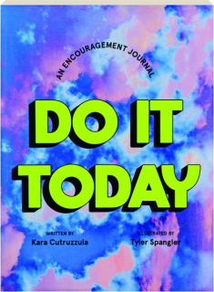 DO IT TODAY: An Encouragement Journal