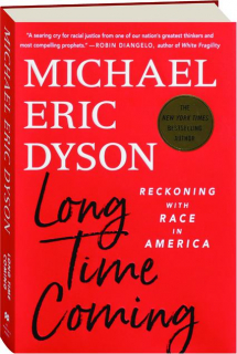 LONG TIME COMING: Reckoning with Race in America