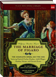 THE MARRIAGE OF FIGARO: Wolfgang Amadeus Mozart