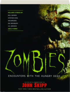 ZOMBIES: Encounters with the Hungry Dead