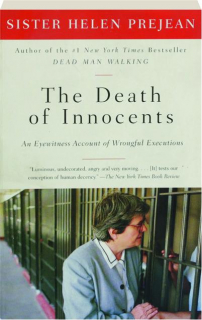 THE DEATH OF INNOCENTS: An Eyewitness Account of Wrongful Executions