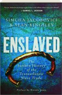 ENSLAVED: The Sunken History of the Transatlantic Slave Trade