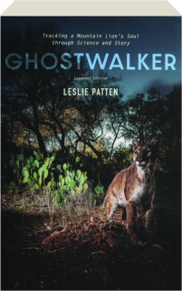 GHOSTWALKER: Tracking a Mountain Lion's Soul Through Science and Story