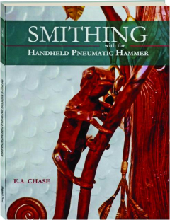 SMITHING WITH THE HANDHELD PNEUMATIC HAMMER