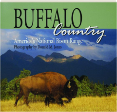 BUFFALO COUNTRY: America's National Bison Range