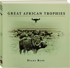 GREAT AFRICAN TROPHIES