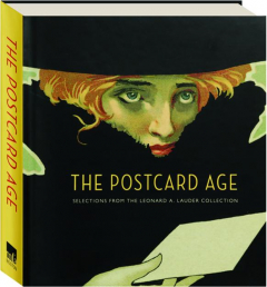 THE POSTCARD AGE: Selections from the Leonard A. Lauder Collection