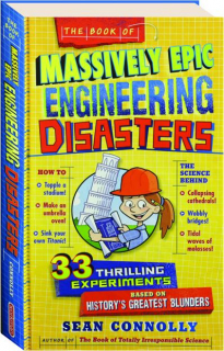 THE BOOK OF MASSIVELY EPIC ENGINEERING DISASTERS