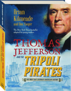 THOMAS JEFFERSON AND THE TRIPOLI PIRATES