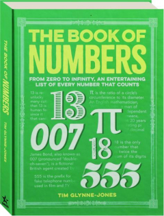 THE BOOK OF NUMBERS: From Zero to Infinity, an Entertaining List of Every Number That Counts