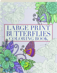 LARGE PRINT BUTTERFLIES COLORING BOOK