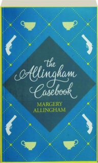 THE ALLINGHAM CASEBOOK