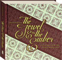 THE JEWEL & THE EMBER: Love Stories from the Ancient Middle East