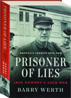 PRISONER OF LIES: Jack Downey's Cold War