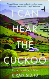 I CAN HEAR THE CUCKOO: Life in the Wilds of Wales